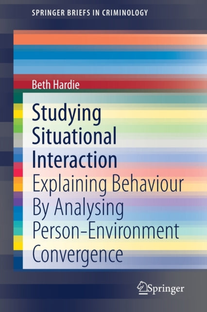 Book cover of: Studying Situational Interaction. By: Beth Hardie