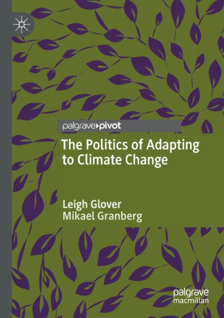 Book cover of: Politics of Adapting to Climate Change. By: Leigh Glover