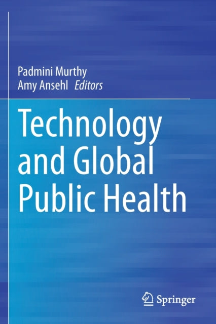 Book cover of: Technology and Global Public Health. By: Padmini Murthy