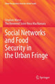 Book cover of: Social Networks and Food Security in the Urban Fringe. By: Stephen Morse
