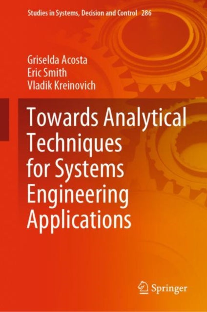 Book cover of: Towards Analytical Techniques for Systems Engineering Applications. By: Griselda Acosta