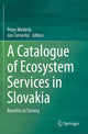 Book cover of: Catalogue of Ecosystem Services in Slovakia. By: Peter Mederly
