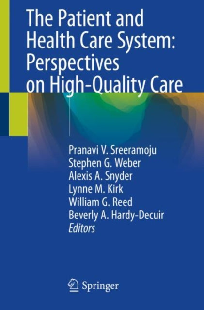 Book cover of: Patient and Health Care System: Perspectives on High-Quality Care. By: Pranavi V. Sreeramoju