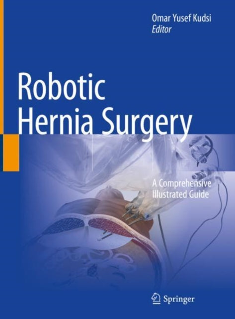 Book cover of: Robotic Hernia Surgery. By: Omar Yusef Kudsi