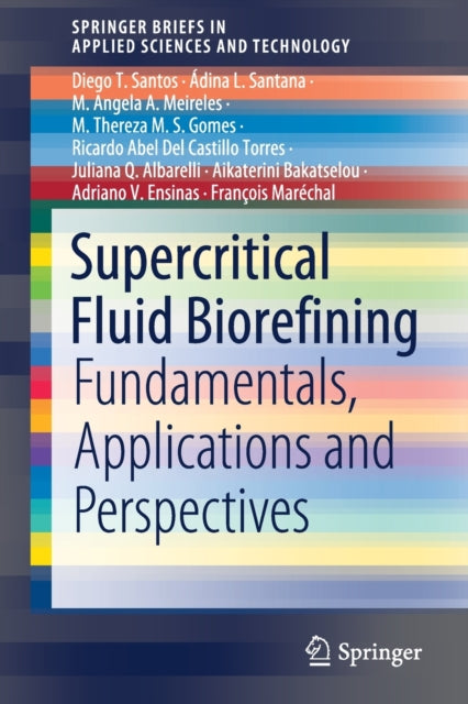 Book cover of: Supercritical Fluid Biorefining. By: Diego T. Santos