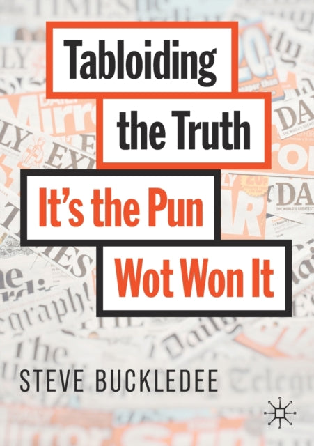 Book cover of: Tabloiding the Truth. By: Steve Buckledee
