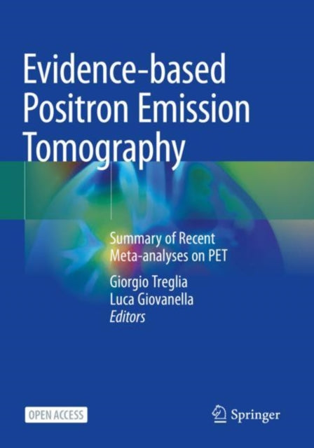 Book cover of: Evidence-based Positron Emission Tomography. By: Giorgio Treglia