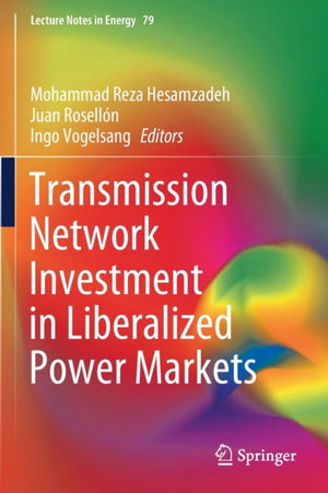 Transmission Network Investment in Liberalized Power Markets