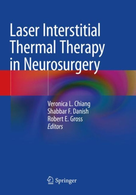 Book cover of: Laser Interstitial Thermal Therapy in Neurosurgery. By: Veronica L. Chiang
