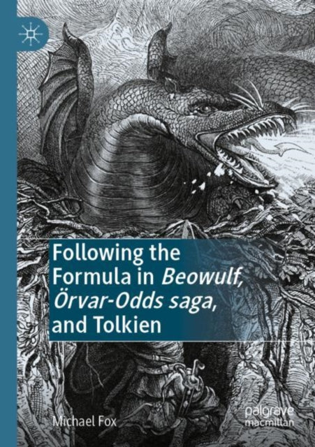 Book cover of: Following the Formula in Beowulf, Orvar-Odds saga, and Tolkien. By: Michael Fox