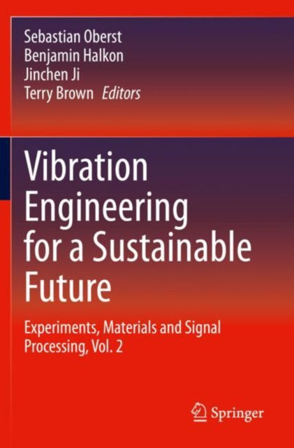 Book cover of: Vibration Engineering for a Sustainable Future. By: Sebastian Oberst