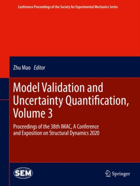 Book cover of: Model Validation and Uncertainty Quantification, Volume 3. By: Zhu Mao