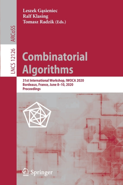 Book cover of: Combinatorial Algorithms. By: Leszek Gąsieniec