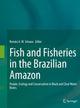 Book cover of: Fish and Fisheries in the Brazilian Amazon. By: Renato A. M. Silvano