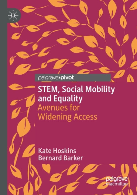 Book cover of: STEM, Social Mobility and Equality. By: Kate Hoskins