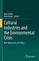 Book cover of: Cultural Industries and the Environmental Crisis. By: Kate Oakley