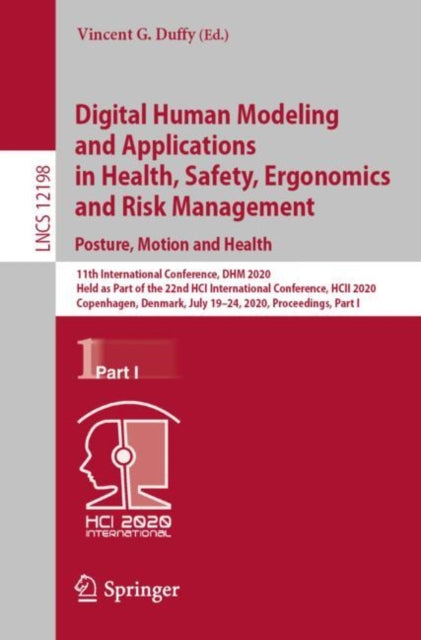Book cover of: Digital Human Modeling and Applications in Health, Safety, Ergonomics and Risk Management. Posture, Motion and Health. By: Vincent G. Duffy