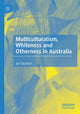 Book cover of: Multiculturalism, Whiteness and Otherness in Australia. By: Jon Stratton