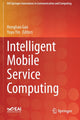 Book cover of: Intelligent Mobile Service Computing. By: Honghao Gao
