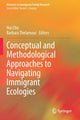 Book cover of: Conceptual and Methodological Approaches to Navigating Immigrant Ecologies. By: Hui Chu