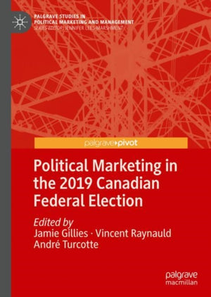 Political Marketing in the 2019 Canadian Federal Election