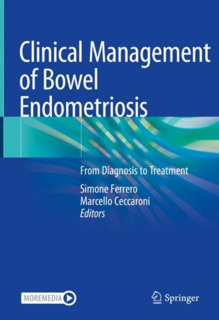 Book cover of: Clinical Management of Bowel Endometriosis. By: Simone Ferrero