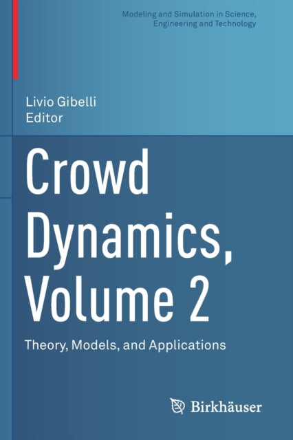 Book cover of: Crowd Dynamics, Volume 2. By: Livio Gibelli