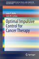 Book cover of: Optimal Impulsive Control for Cancer Therapy. By: João P. Belfo