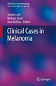 Book cover of: Clinical Cases in Melanoma. By: Torello Lotti