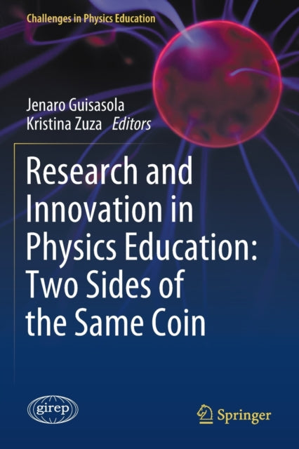 Book cover of: Research and Innovation in Physics Education: Two Sides of the Same Coin. By: Jenaro Guisasola