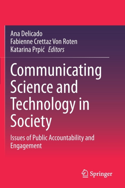 Book cover of: Communicating Science and Technology in Society. By: Ana Delicado