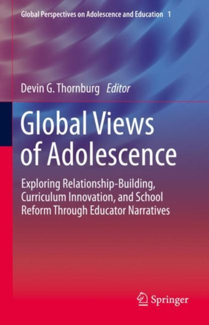 Book cover of: Global Views of Adolescence. By: Devin Garth Thornburg