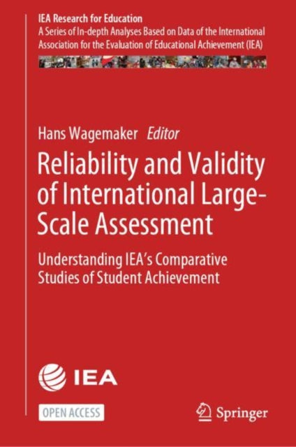 Book cover of: Reliability and Validity of International Large-Scale Assessment. By: Hans Wagemaker