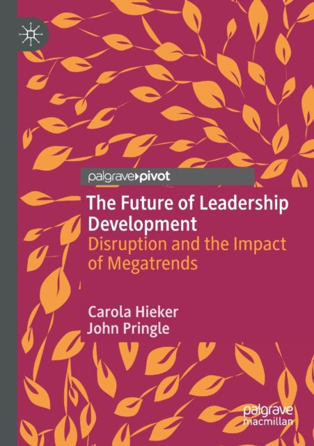 Book cover of: Future of Leadership Development. By: Carola Hieker