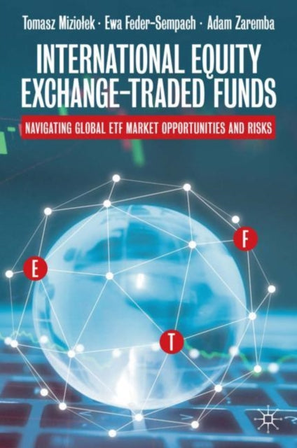 Book cover of: International Equity Exchange-Traded Funds. By: Tomasz Miziołek