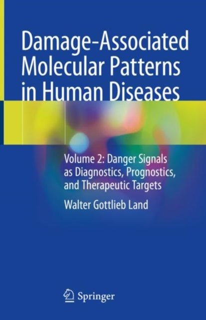 Book cover of: Damage-Associated Molecular Patterns  in Human Diseases. By: Walter G. Land