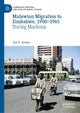 Book cover of: Malawian Migration to Zimbabwe, 1900–1965. By: Zoë R. Groves
