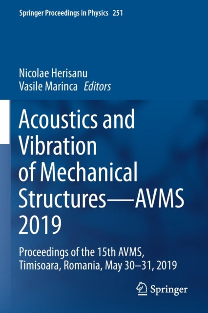 Book cover of: Acoustics and Vibration of Mechanical Structures—AVMS 2019. By: Nicolae Herisanu
