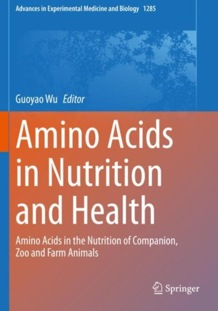 Book cover of: Amino Acids in Nutrition and Health. By: Guoyao Wu