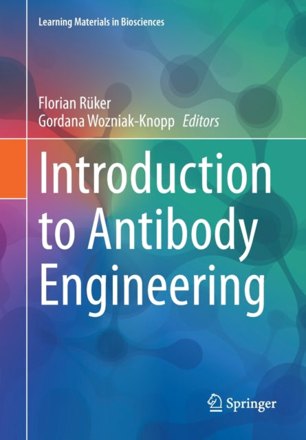 Book cover of: Introduction to Antibody Engineering. By: Florian Rüker