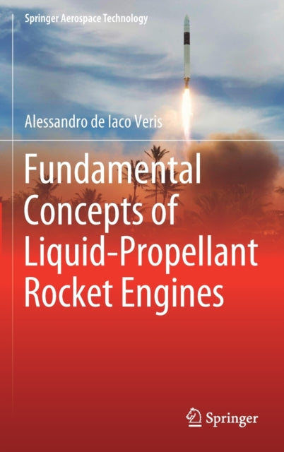 Book cover of: Fundamental Concepts of Liquid-Propellant Rocket Engines. By: Alessandro de Iaco Veris