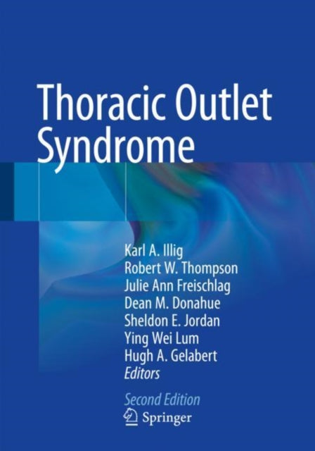 Book cover of: Thoracic Outlet Syndrome. By: Karl A. Illig