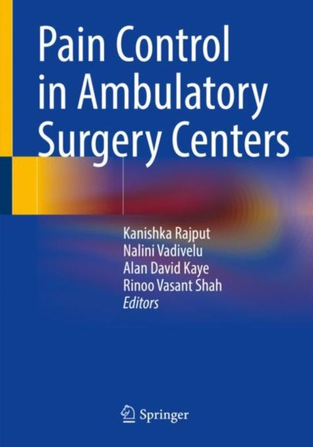 Book cover of: Pain Control in Ambulatory Surgery Centers. By: Nalini Vadivelu