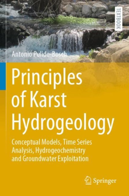 Book cover of: Principles of Karst Hydrogeology. By: Antonio Pulido-Bosch