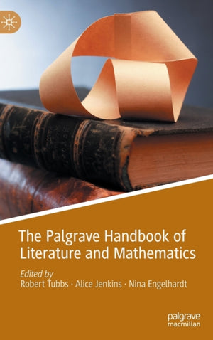 The Palgrave Handbook of Literature and Mathematics