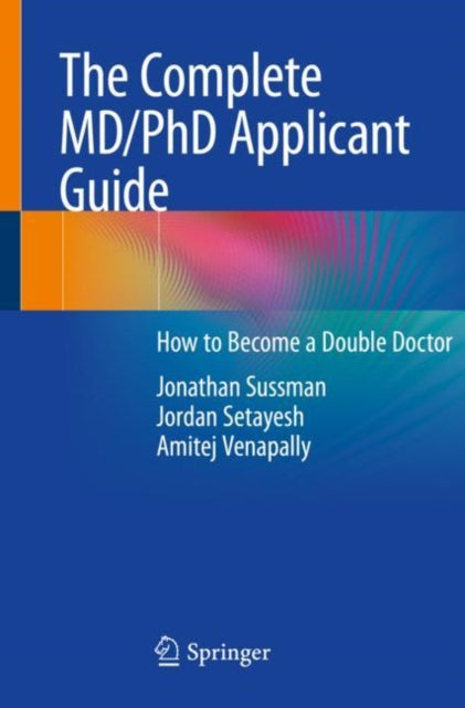 Book cover of: Complete MD/PhD Applicant Guide. By: Jonathan Sussman