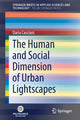 Book cover of: Human and Social Dimension of Urban Lightscapes. By: Daria Casciani