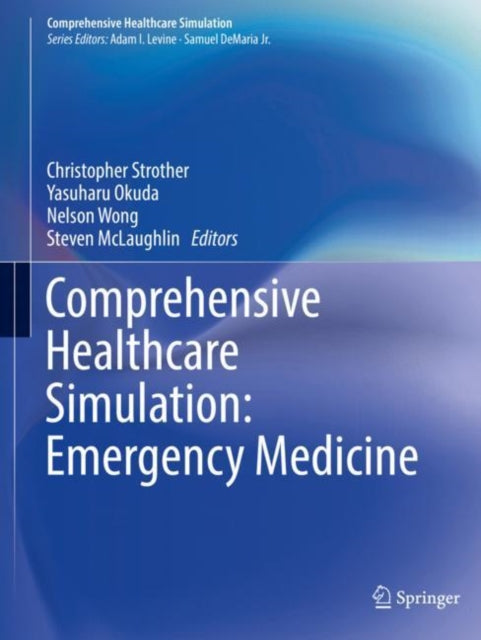 Book cover of: Comprehensive Healthcare Simulation: Emergency Medicine. By: Christopher Strother