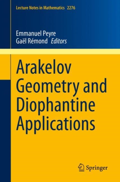 Book cover of: Arakelov Geometry and Diophantine Applications. By: Emmanuel Peyre