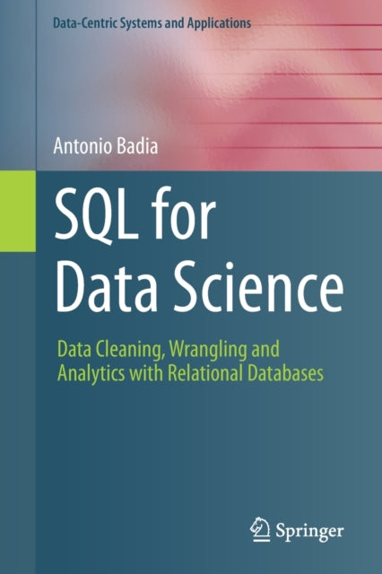 Book cover of: SQL for Data Science. By: Antonio Badia